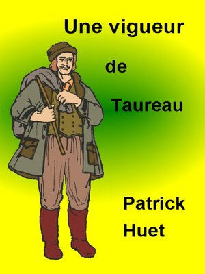cover image of Une Vigueur De Taureau